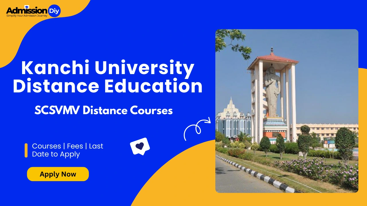 Kanchi University Distance Education: Admission 2026, Fees